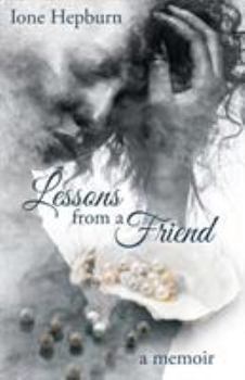 Paperback Lessons from a Friend: A Memoir Book