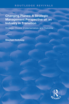 Paperback Changing Planes: A Strategic Management Perspective on an Industry in Transition Book