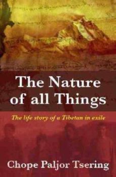 Paperback The Nature of All Things: The Life Story of a Tibetan in Exile Book