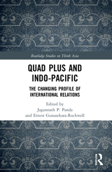 Paperback Quad Plus and Indo-Pacific: The Changing Profile of International Relations Book