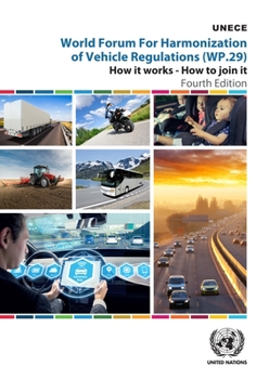 Paperback World Forum for Harmonization of Vehicle Regulations (Wp.29): How It Works - How to Join It Book