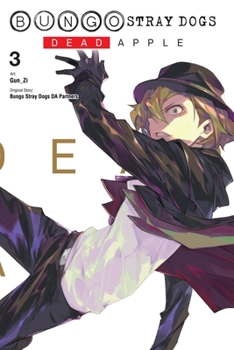 Bungo Stray Dogs: Dead Apple, Vol. 3 - Book #3 of the Dead Apple Manga