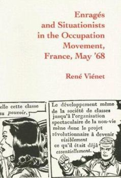 Paperback Enrages and Situationists in the Occupation Movement, France, May '68 Book