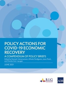 Paperback Policy Actions for Covid-19 Economic Recovery: A Compendium of Policy Briefs Book