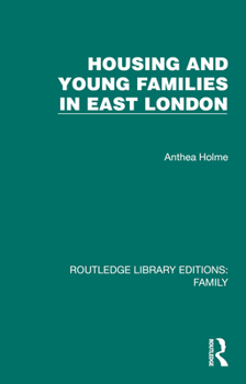 Hardcover Housing and Young Families in East London Book