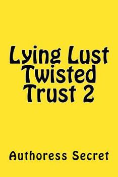 Paperback Lying Lust Twisted Trust 2 Book