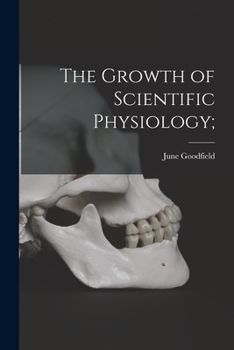 Paperback The Growth of Scientific Physiology; Book