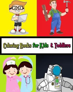 Paperback Coloring Books for Kids & Toddlers: Occupations Coloring: Learn about Jobs and Professions for Kids Plus Activities for Kids Ages 2-4, 4-8, Boys, Girl Book