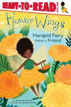 Marigold Fairy Makes a Friend: Ready-to-Read Level 1 - Book  of the Flower Wings