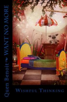 Paperback Want No More: "Wishful Thinking" Book