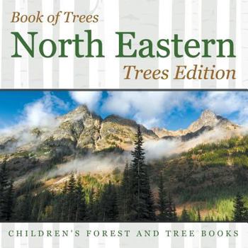 Paperback Book of Trees North Eastern Trees Edition Children's Forest and Tree Books Book