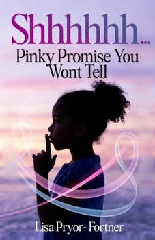Shhhhhh... Pinky Promise You Won't Tell