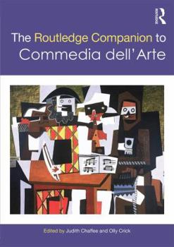 The Routledge Companion to Commedia Dell'arte - Book  of the Routledge Companions