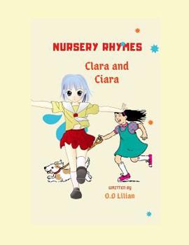 Paperback Nursery rhymes Clara and Ciara: The search Book