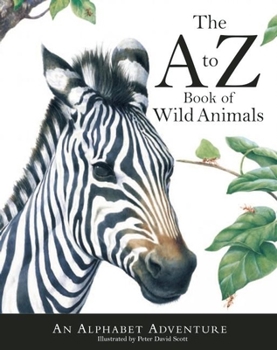 Hardcover The to Z Book of Wild Animals: An Alphabet Adventure Book