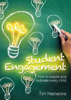 Paperback Student Engagement: How to Inspire and Motivate Every Child Book