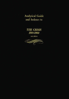 Hardcover Analytical Guide and Indexes to the Crisis 1910-1960: Vol. 3 Book