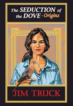 Hardcover The Seduction of the Dove - Origins Book