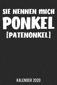 Kalender 2020: Patenonkel Ponkel A5 Kalender Planer für ein erfolgreiches Jahr - 110 Seiten (German Edition)