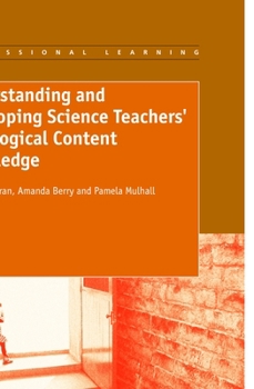Understanding and Developing Science Teachers' Pedagogical Content Knowledge