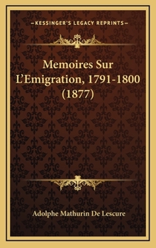 Memoires Sur L'Emigration, 1791-1800 (1877)