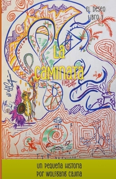 Paperback La Caminata: El Deseo - Libro 3 [Spanish] Book