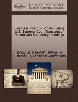 Paperback Simons (Edward) V. Vinson (Jerry) U.S. Supreme Court Transcript of Record with Supporting Pleadings Book