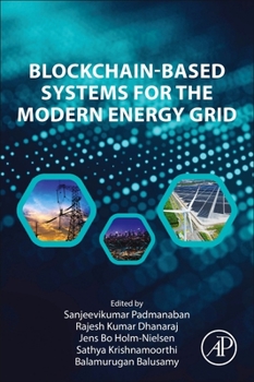 Paperback Blockchain-Based Systems for the Modern Energy Grid Book