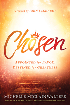 Paperback Chosen: Appointed for Favor, Destined for Greatness Book