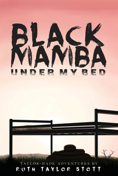 Paperback Black Mamba Under My Bed: Taylor-Made Adventures Book