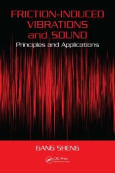 Hardcover Friction-Induced Vibrations and Sound : Principles and Applications Book