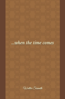 Paperback ...when the time comes Book