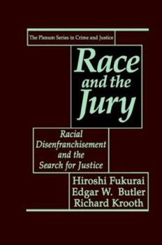 Hardcover Race and the Jury: Racial Disenfranchisement and the Search for Justice Book