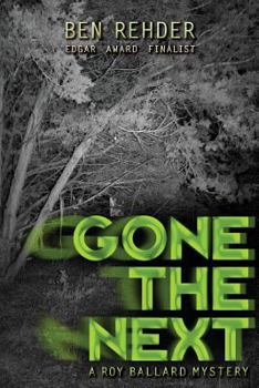 Gone the Next - Book #1 of the Roy Ballard Mysteries