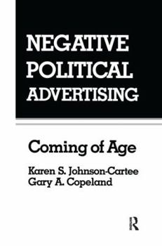 Paperback Negative Political Advertising: Coming of Age Book