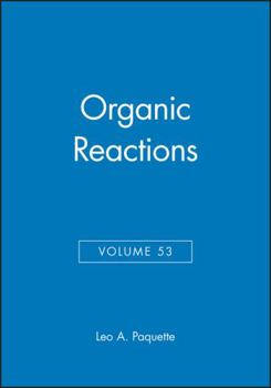 Organic Reactions, Volume 53