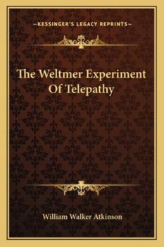 Paperback The Weltmer Experiment Of Telepathy Book