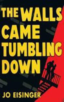Paperback The Walls Came Tumbling Down Book