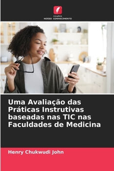 Uma Avaliação das Práticas Instrutivas baseadas nas TIC nas Faculdades de Medicina