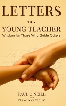 Hardcover Letters to a Young Teacher: Wisdom for Those Who Guide Others Book
