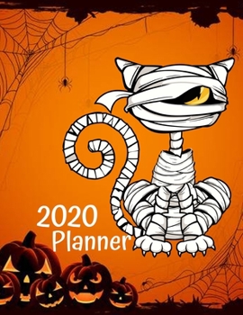 2020 Planner: Black Cat Mummy Halloween 2020 Monthly Planner Organizer Undated Calendar And ToDo List Tracker Notebook