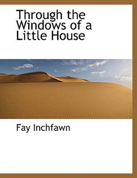 Paperback Through the Windows of a Little House [Large Print] Book