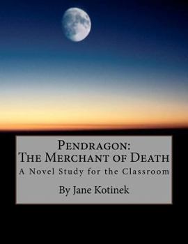 Paperback Pendragon: The Merchant of Death A Novel Study for the Classroom Book