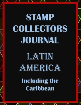 Paperback Stamp Collectors Journal: Latin America including the Caribbean Book