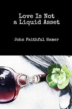 Paperback Love is Not a Liquid Asset Book