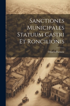 Paperback Sanctiones Municipales Statuum Castri Et Roncilionis Book
