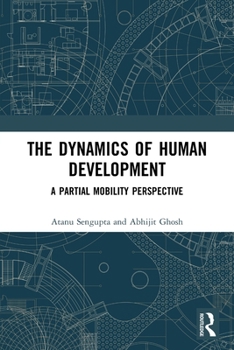Paperback The Dynamics of Human Development: A Partial Mobility Perspective Book