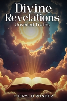 Paperback Divine Revelations: Unveiled Truths Book