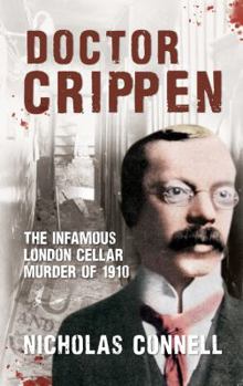 Paperback Doctor Crippen: The Infamous London Cellar Murder of 1910 Book