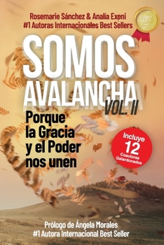 Paperback Somos Avalancha Volumen II: Porque la gracia y el poder nos unen [Spanish] Book